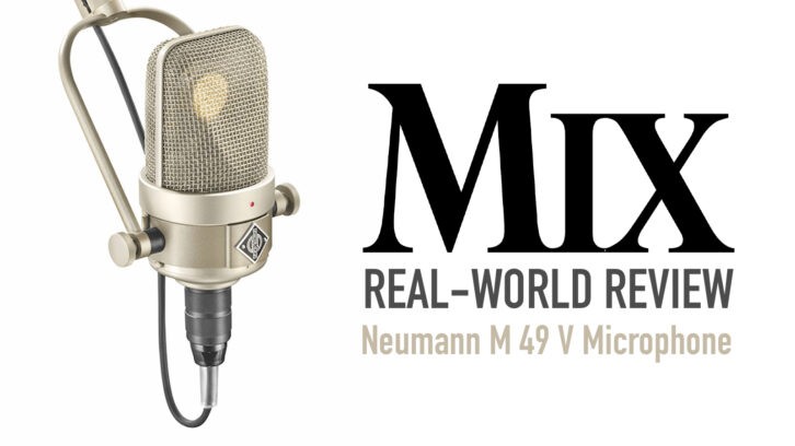 Mix Real-World评测Neumann M49V话筒