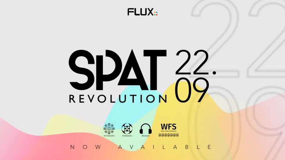 FLUX发布 SPAT Revolution​ 2022.09